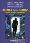 Libertà dalla droga. Diritto, scienza, sociologia
